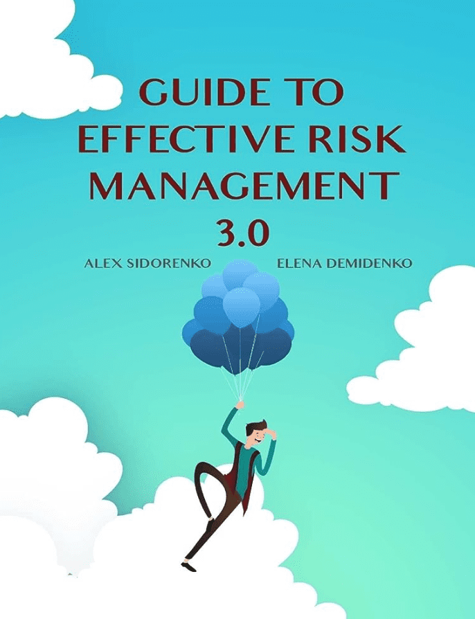 Guide to Effective Risk Management 3.0 by Alex Sidorenko and Elena Demidenko